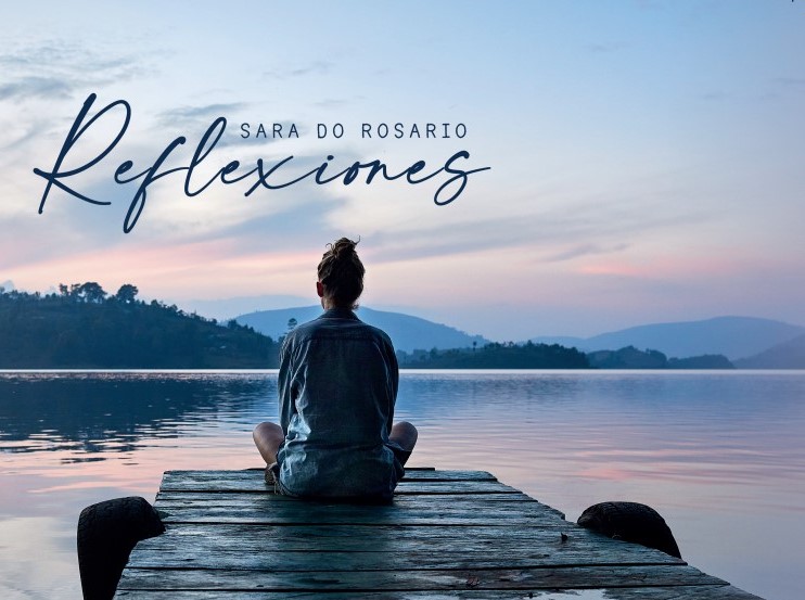 Sara Do Rosario presenta: «Reflexiones»